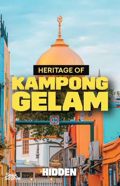 Heritage of Kampong Gelam team adventure cover with orange mosque dome and bold title text over a Singapore street — Singapore hidden gems